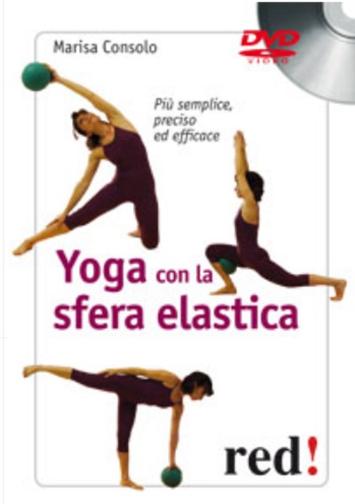 Yoga con la sfera elastica bSCONTO PROMOZIONALE FINO AD ESAURIMENTO SCORTE/b